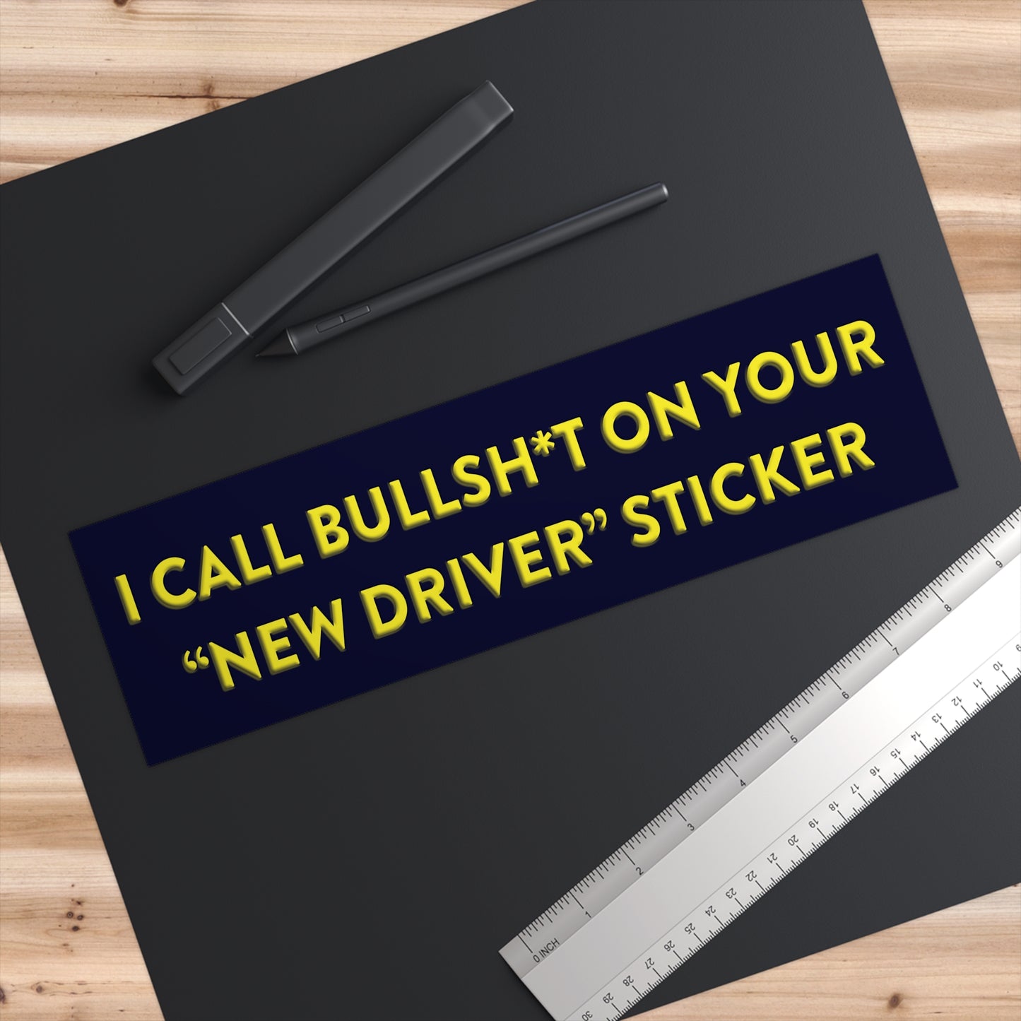 I Call Bullsh*t  on your New Driver Sticker - Bumper Stickers