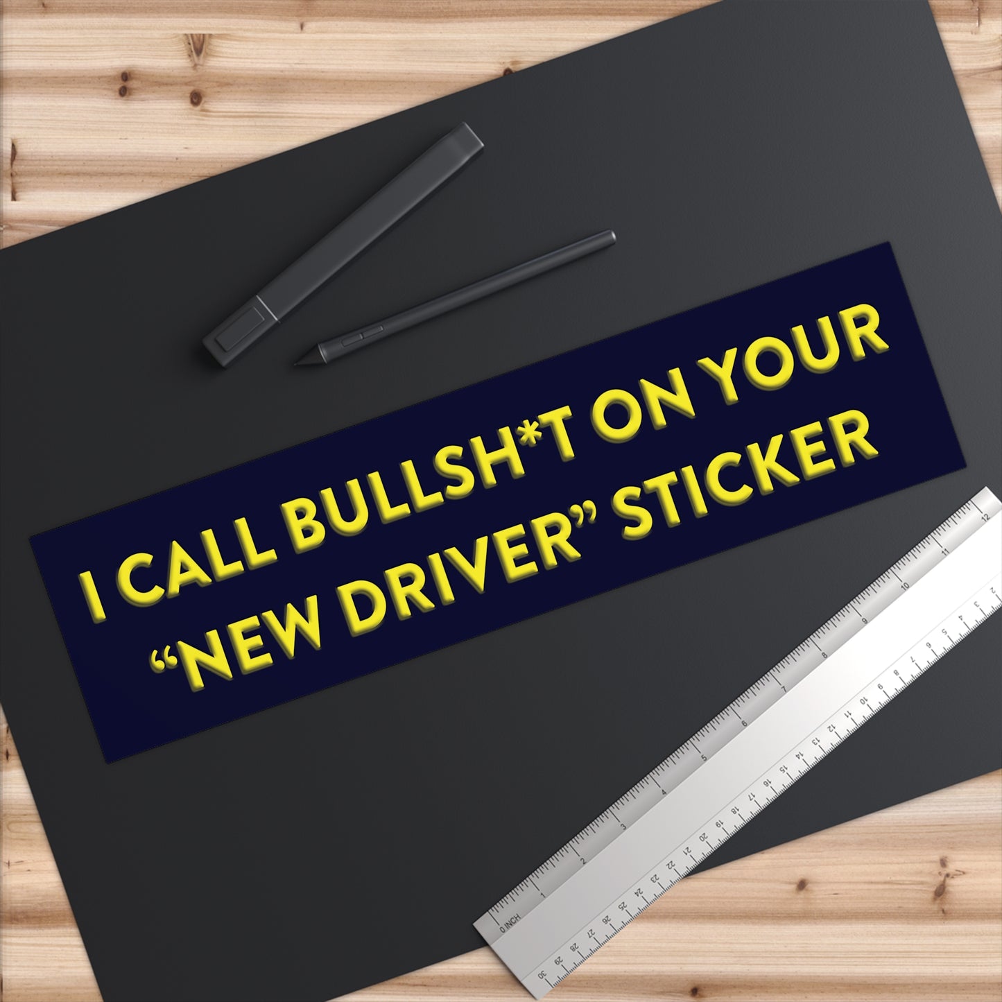 I Call Bullsh*t  on your New Driver Sticker - Bumper Stickers