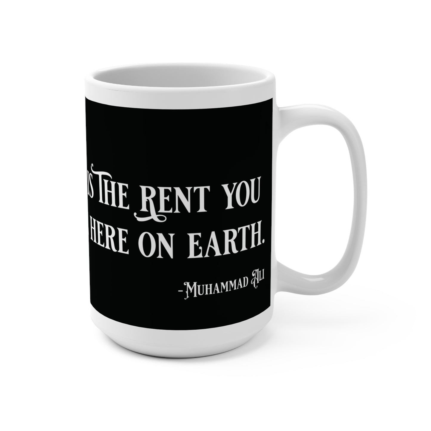 Service to others is the rent you pay for your room here on earth - Mug 15oz