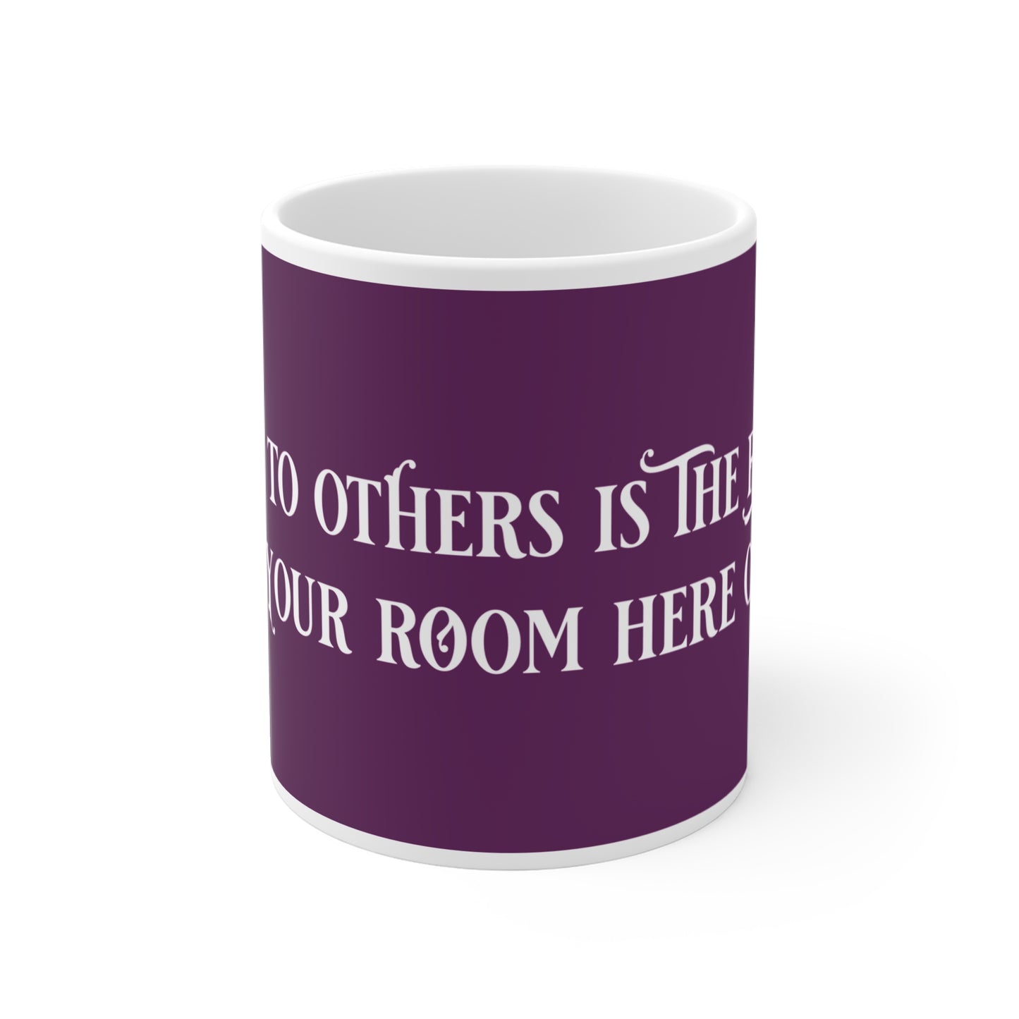 Service to others is the rent you pay for your room here on earth - Imperial Purple 590058 - Mug 11oz