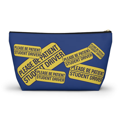 Please be Patient Student driver - Accessory Pouch w T-bottom