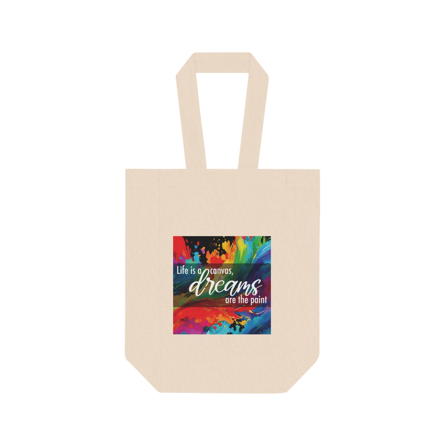 Life is a canvas, dreams are the paint - Double Wine Tote Bag