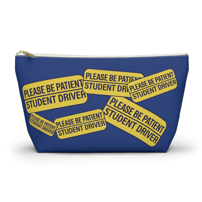 Please be Patient Student driver - Accessory Pouch w T-bottom