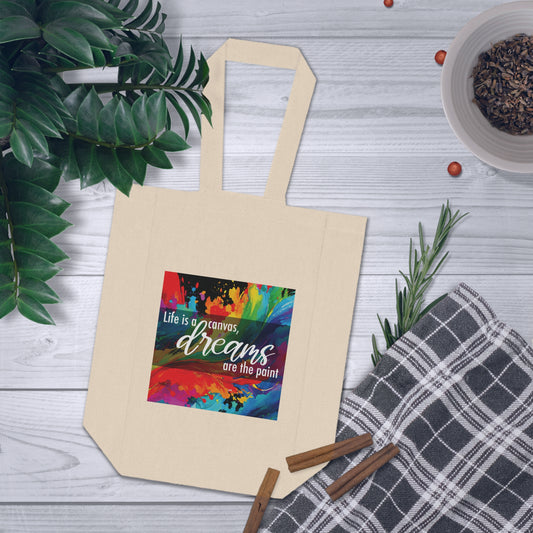 Life is a canvas, dreams are the paint - Double Wine Tote Bag