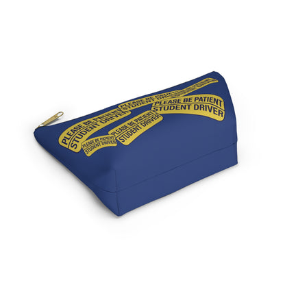 Please be Patient Student driver - Accessory Pouch w T-bottom