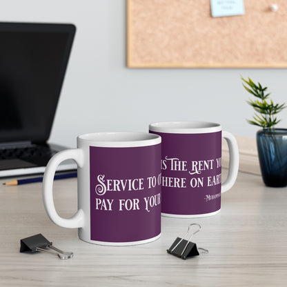 Service to others is the rent you pay for your room here on earth - Imperial Purple 590058 - Mug 11oz